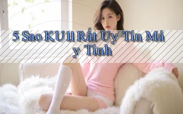 5 sao ku11 rất uy tín máy tính
