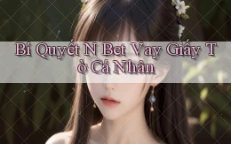 bí quyết n bet vay giấy tờ cá nhân