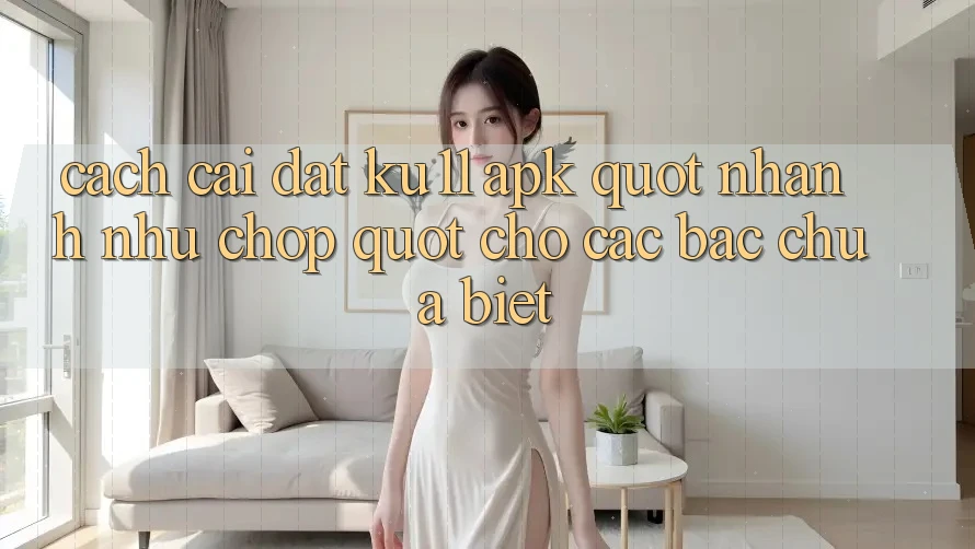 Cách cài đặt KU11 APK " nhanh như chớp" cho các bác chưa biết Cách cài đặt KU11 APK " nhanh như chớp" cho các bác chưa biết