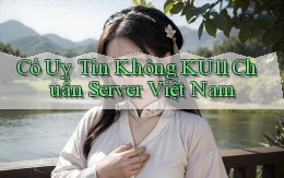 có uy tín không ku11 chuẩn server việt nam