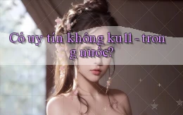 Có uy tín không ku11   trong nước