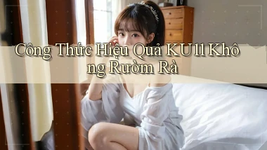 công thức hiệu quả ku11 không rườm rà