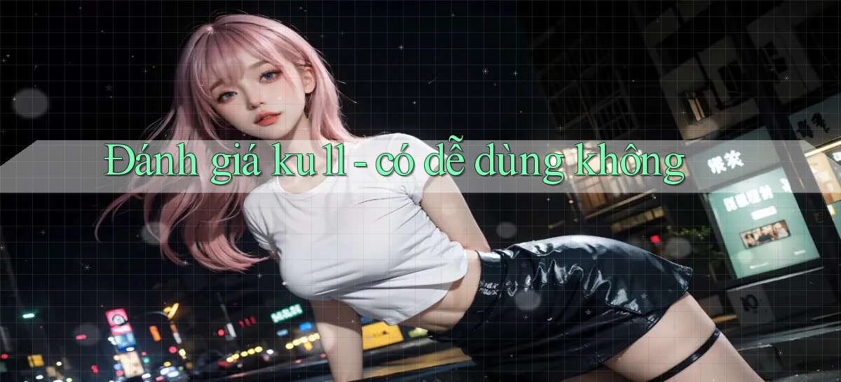 ku11   App Game Online   Tải Xuống An Toàn