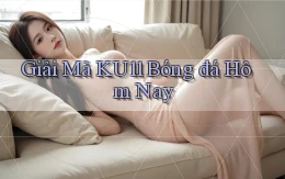 giải mã ku11 bóng đá hôm nay