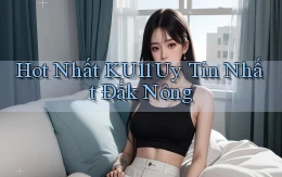 hot nhất ku11 uy tín nhất Đắk Nông