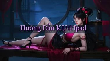 hướng dẫn ku11 ipad