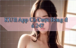 ku11  app cá cược bóng đá 24／7