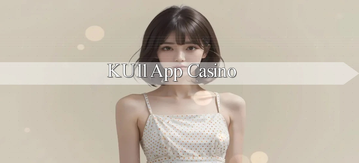ku11 app casino