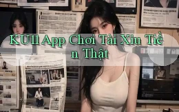 ku11 app chơi tài xỉu tiền thật