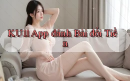 ku11 app đánh bài đổi tiền