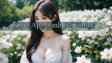 ku11 app danh bai online