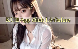 ku11 app đánh lô online
