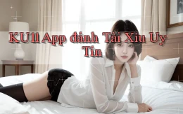 ku11 app đánh tài xỉu uy tín
