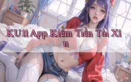 ku11 app kiếm tiền tài xỉu