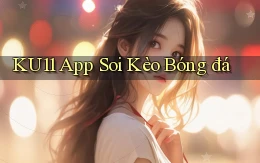ku11 app soi kèo bóng đá