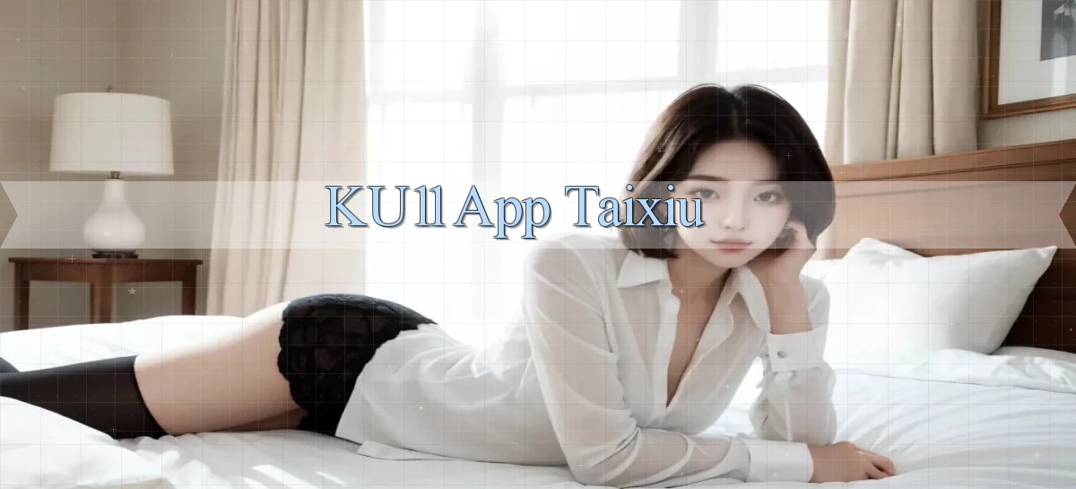 ku11   App Game Online   Tải Xuống An Toàn
