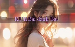 ku11 bài đánh bài