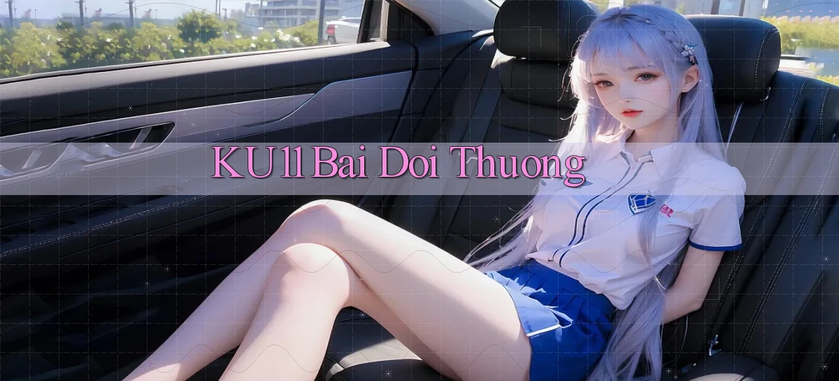 ku11   App Game Online   Tải Xuống An Toàn
