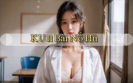 ku11 bài nổ hũ