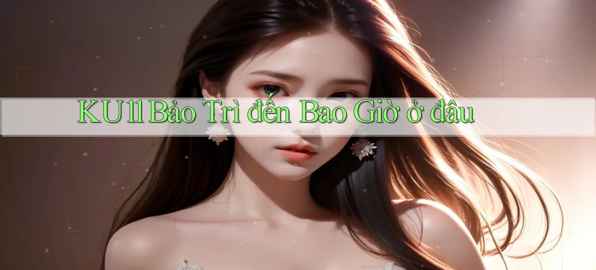 ku11   App Game Online   Tải Xuống An Toàn