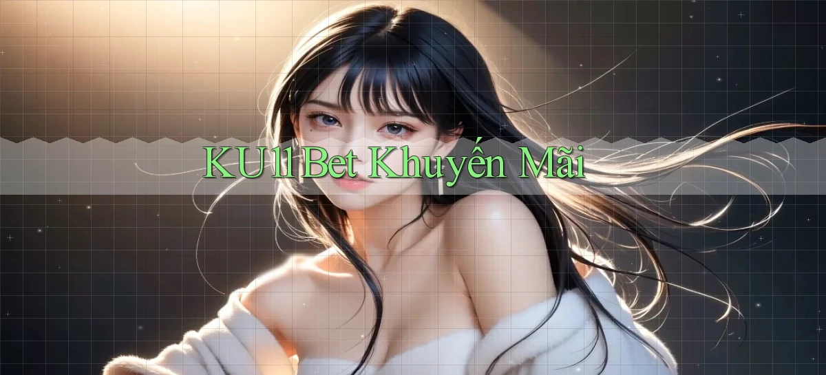ku11   App Game Online   Tải Xuống An Toàn