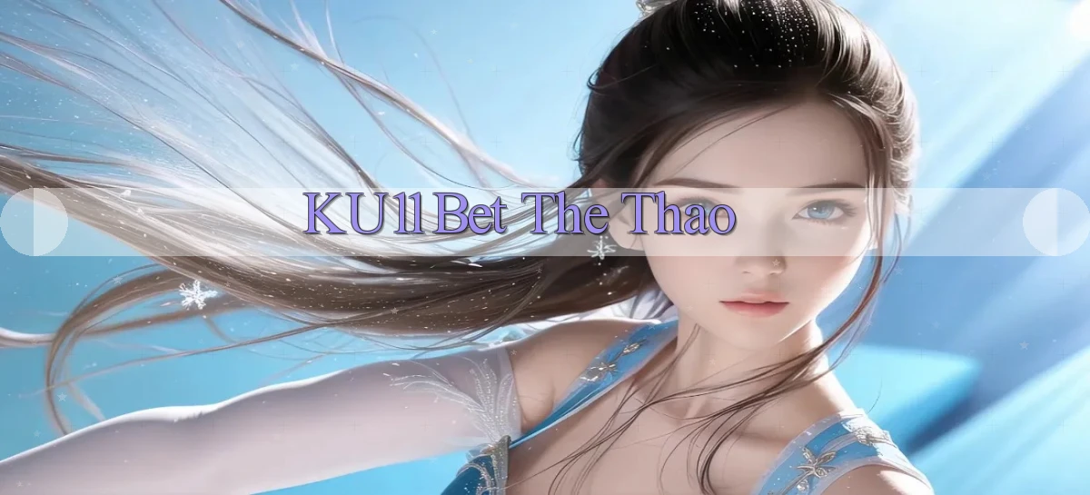 ku11   App Game Online   Tải Xuống An Toàn