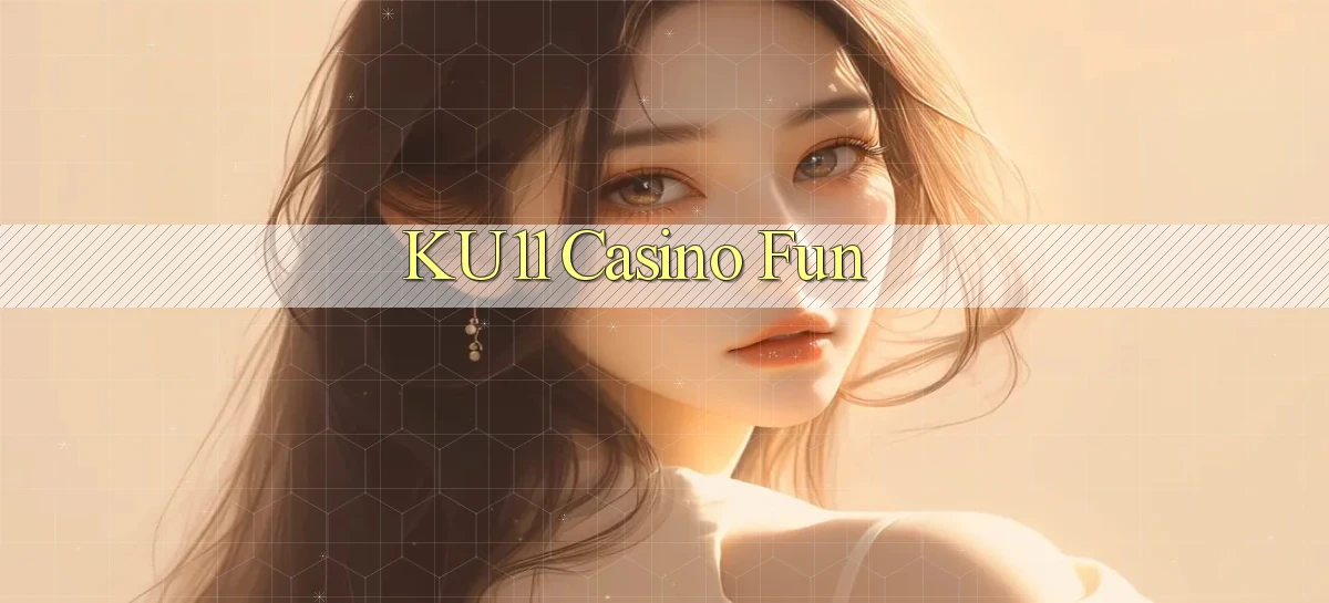 ku11 casino fun