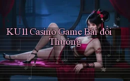 ku11 casino game bài đổi thưởng