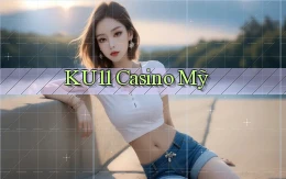 ku11 casino mỹ
