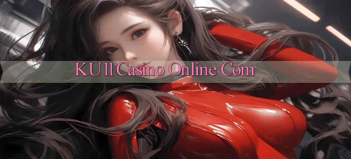 ku11 casino online com