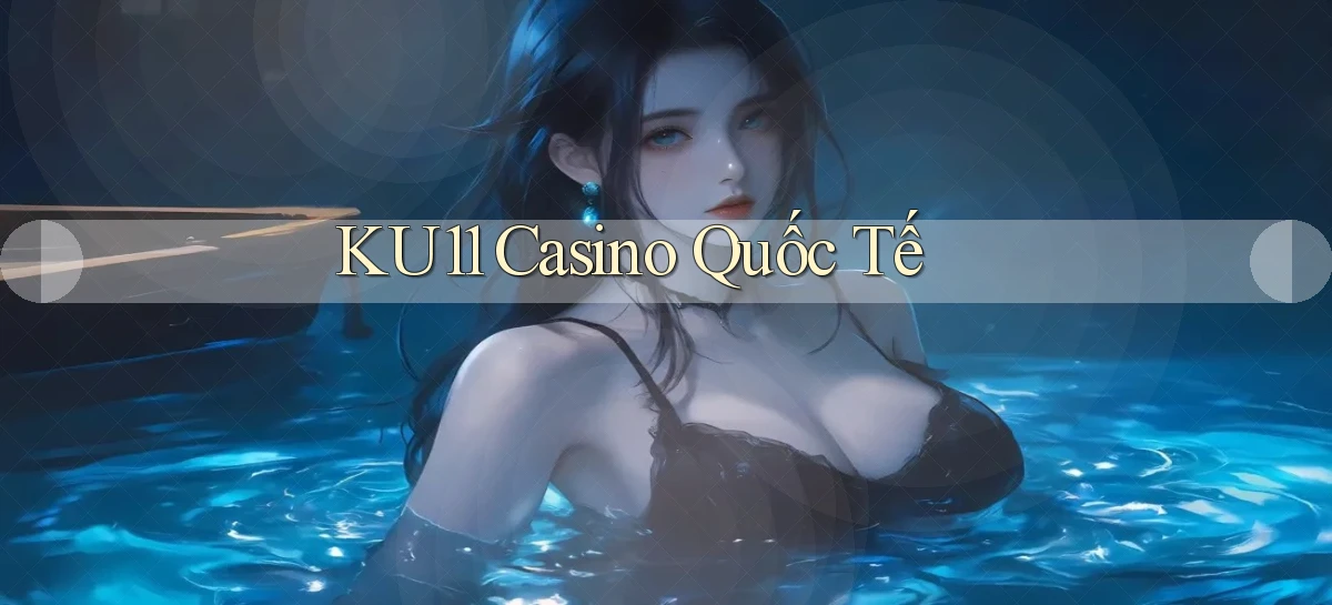 ku11   App Game Online   Tải Xuống An Toàn