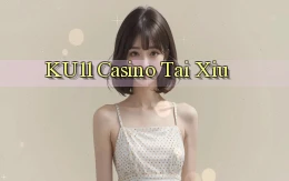 ku11 casino tài xỉu