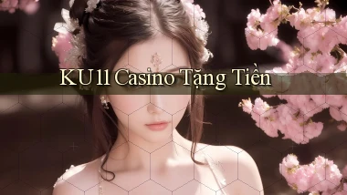 ku11 casino tặng tiền