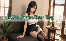 ku11 casino truc tiep