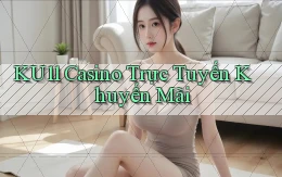 ku11 casino trực tuyến khuyến mãi