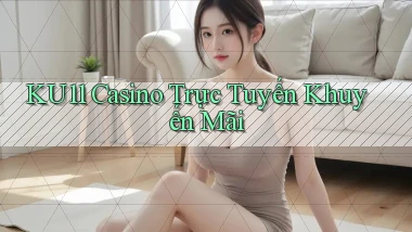 ku11 casino trực tuyến khuyến mãi