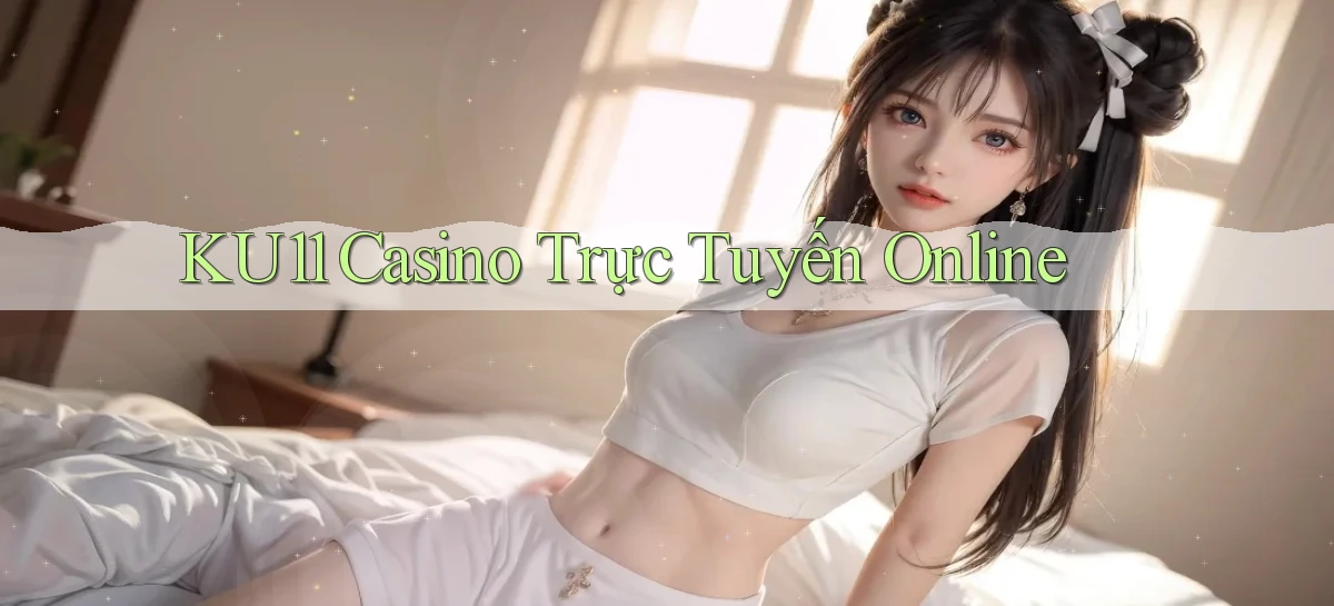 ku11   App Game Online   Tải Xuống An Toàn