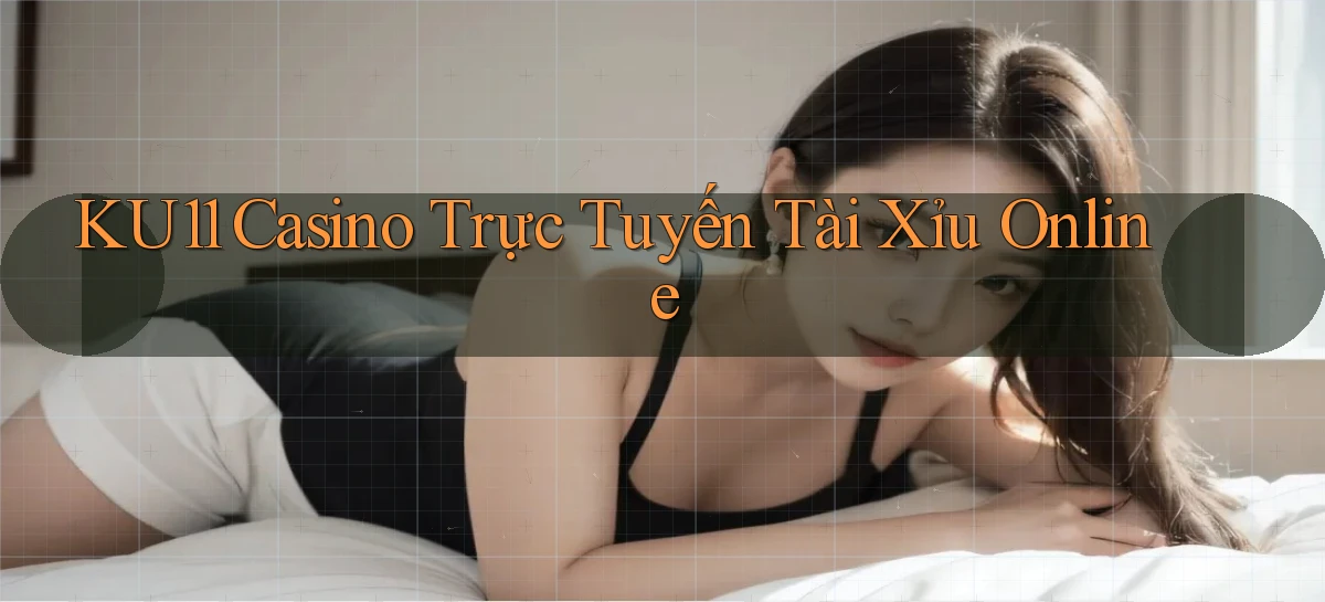 ku11   App Game Online   Tải Xuống An Toàn