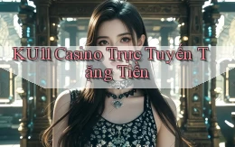 ku11 casino trực tuyến tặng tiền