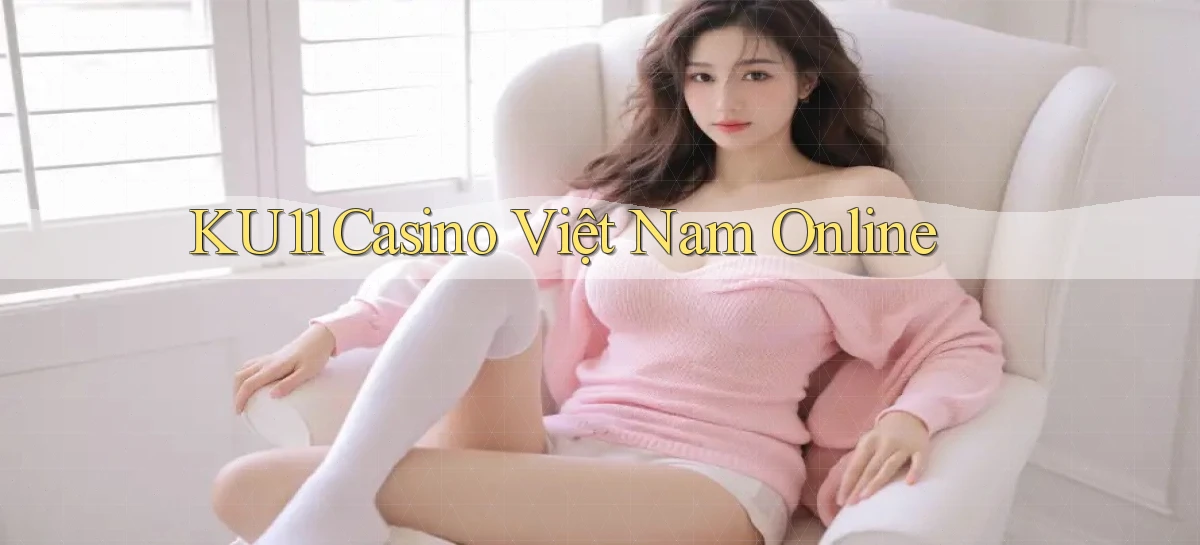 ku11   App Game Online   Tải Xuống An Toàn