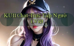 ku11 chat trực tiếp người việt