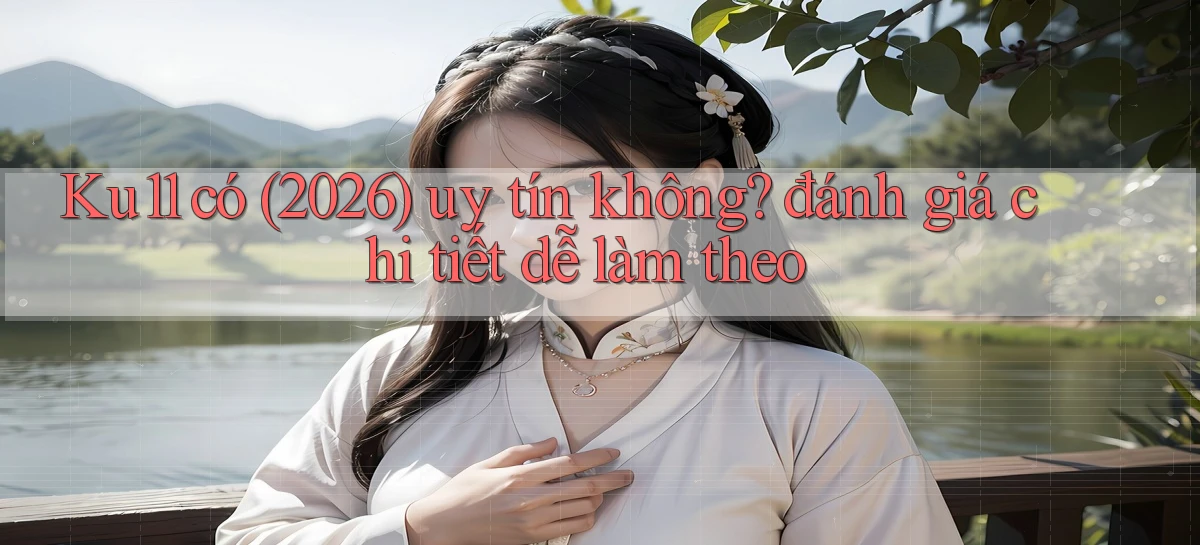 ku11   App Game Online   Tải Xuống An Toàn