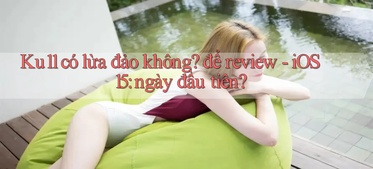 ku11   App Game Online   Tải Xuống An Toàn
