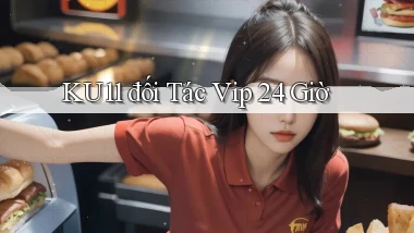 ku11  đối tác vip 24 giờ