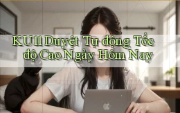 ku11 duyệt tự động tốc độ cao ngày hôm nay
