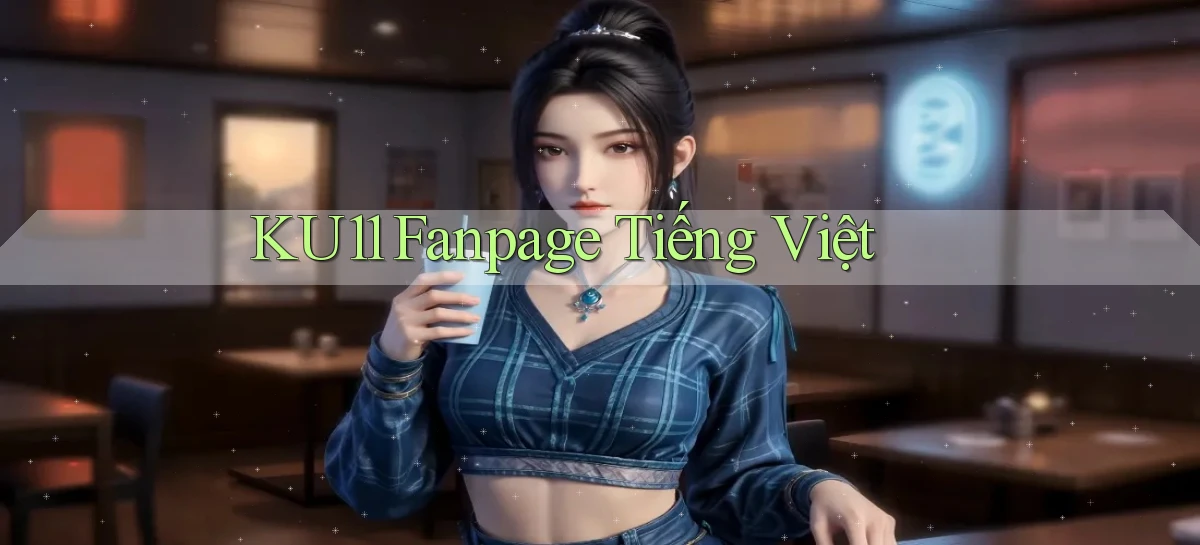 ku11 fanpage tiếng việt