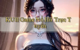 ku11  game nổ hũ trực tuyến