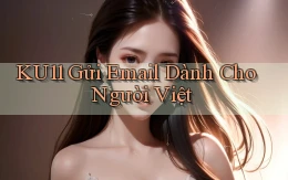ku11 gửi email dành cho người việt