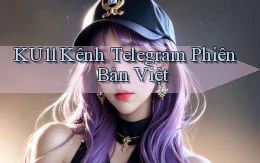 ku11 kênh telegram phiên bản việt