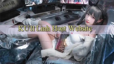 ku11 linh hoạt website